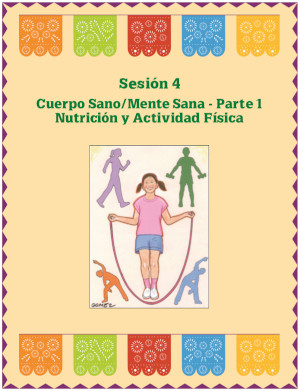 Mini-Sesión 4: Cuerpo Sano/Mente Sana - Parte 1 Nutrición y Actividad Física course image